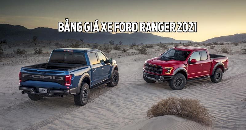 Bảng giá xe Ford Ranger 2021 cập nhật mới nhất 10/2021 tại Ford Long Biên